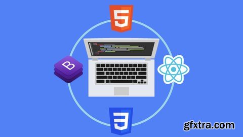 Full Stack Web Development HTML CSS Bootstrap And React JS GFxtra