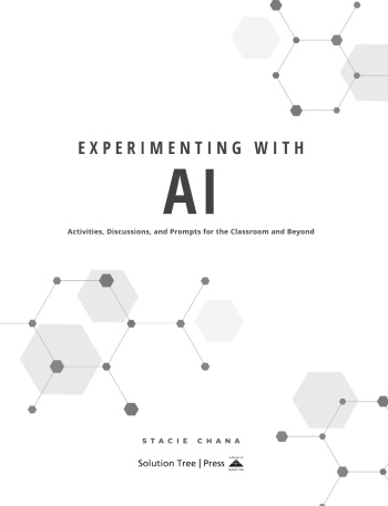 Experimenting With AI: Activities, Discussions and Prompts Experimenting With AI: Activities, Discussions and Prompts