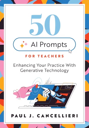50 AI Prompts for Teachers: Enhancing Your Practice 50 AI Prompts for Teachers: Enhancing Your Practice