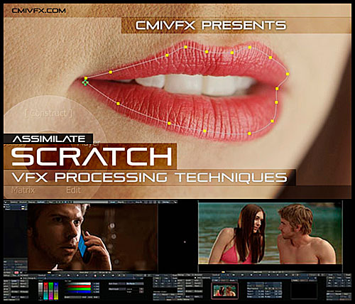 cmiVFX - Assimilate SCRATCH VFX Processing Techniques [2012]