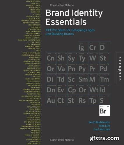 Brand Identity Essentials: 100 Principles for Designing Logos and Building Brands