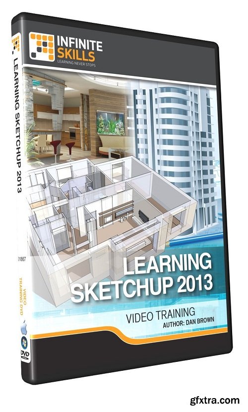 InfiniteSkills - Learning SketchUp 2013