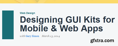 TutsPlus - Designing GUI Kits for Mobile & Web Apps
