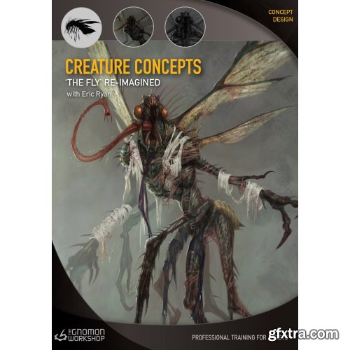 Creature Concepts “The Fly” Re-Imagined with Eric Ryan