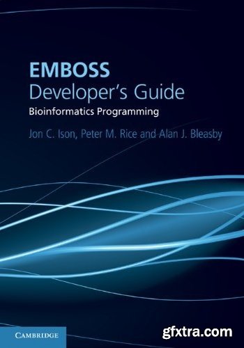 EMBOSS Developer\'s Guide: Bioinformatics Programming