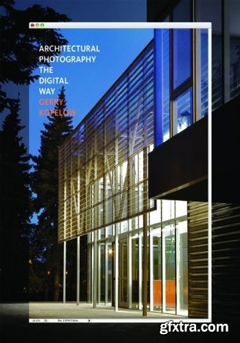 Architectural Photography: The Digital Way