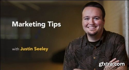 Marketing Tips with Justin Seeley (Updated Jun 11, 2014)