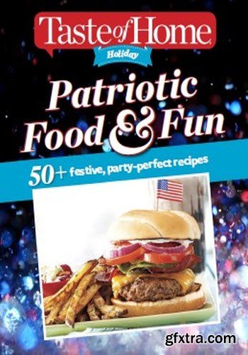 Taste of Home Holiday - Patriotic Food & Fun 2014 (TRUE PDF)