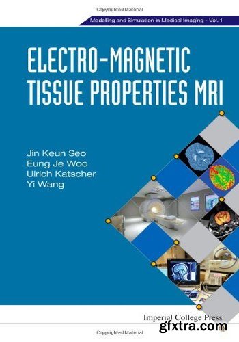 Electro-Magnetic Tissue Properties MRI