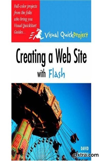 Creating a Web Site with Flash: Visual QuickProject Guide