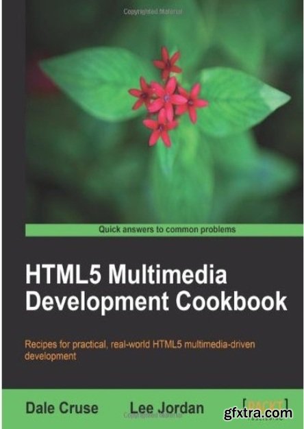 HTML5 Multimedia Development Cookbook