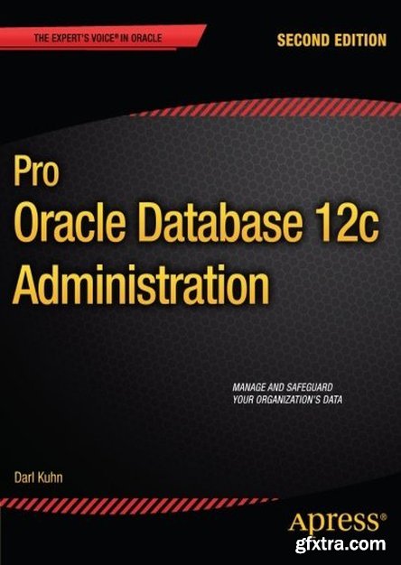 Pro Oracle Database 12c Administration