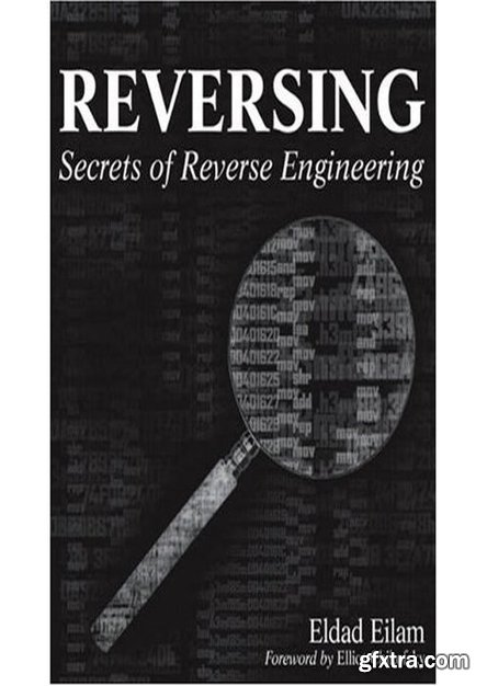 Reversing: Secrets of Reverse Engineering