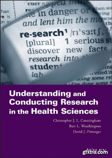 Understanding and Conducting Research in the Health Sciences