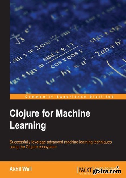 Clojure for Machine Learning