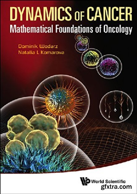 Dynamics of Cancer: Mathematical Foundations of Oncology