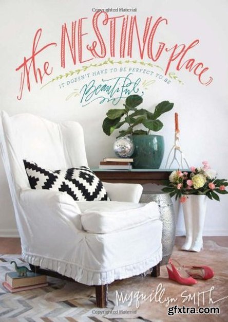 The Nesting Place: It Doesn\'t Have to Be Perfect to Be Beautiful