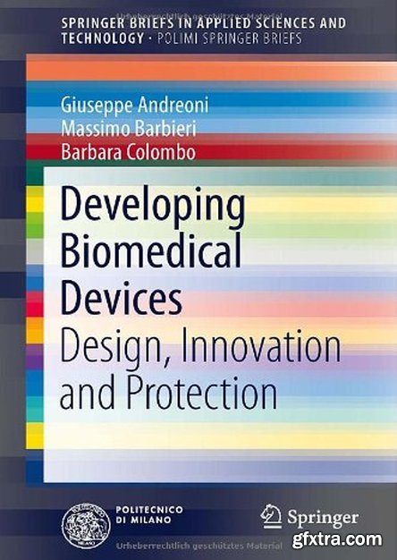 Developing Biomedical Devices: Design, Innovation and Protection