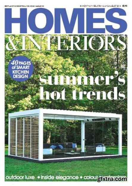 Homes & Interiors Scotland Magazine July/August 2014 (TRUE PDF)