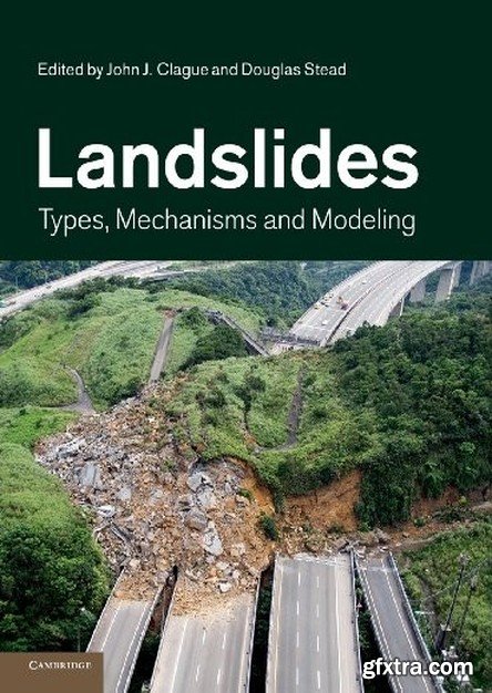 Landslides: Types, Mechanisms and Modeling