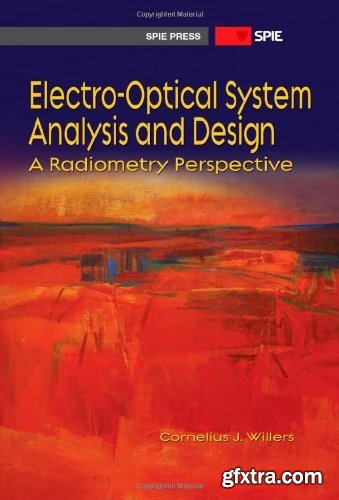 Electro-optical System Analysis and Design: A Radiometry Perspective