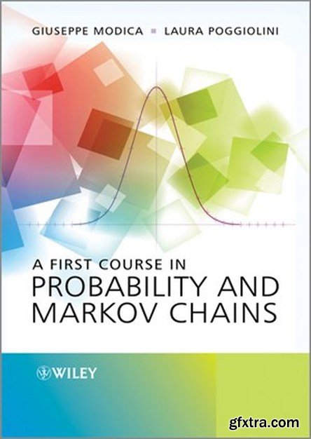 A First Course in Probability and Markov Chains