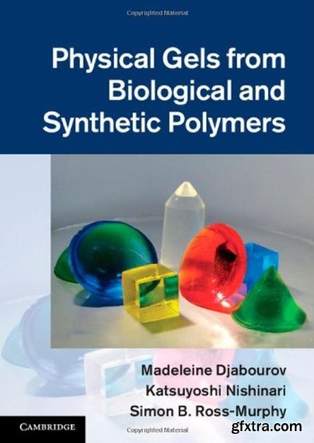 Physical Gels from Biological and Synthetic Polymers