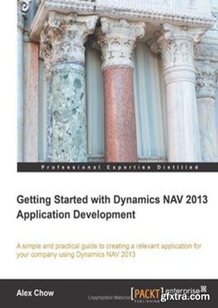 Getting Started with Dynamics NAV 2013 Application Development