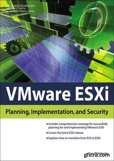 VMware ESXi: Planning, Implementation, and Security