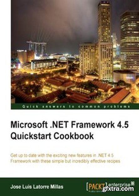 Microsoft .Net Framework 4.5 Quickstart Cookbook