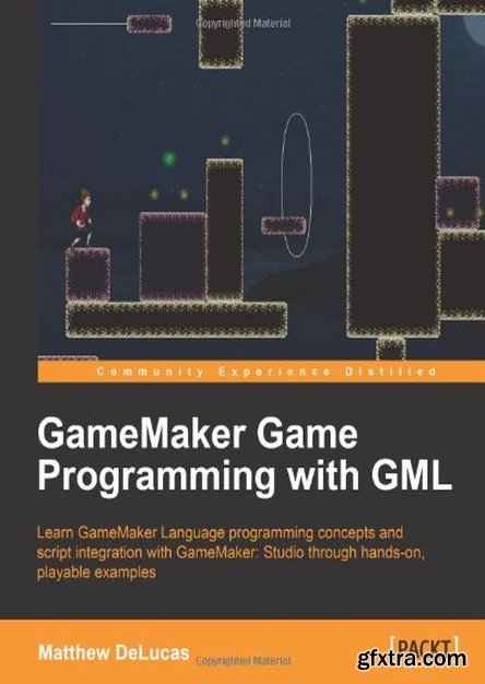 Gamemaker Game Programming with GML