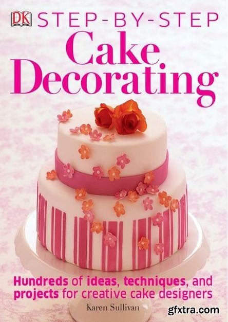 Step-by-Step Cake Decorating