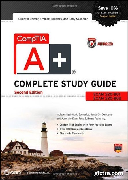 CompTIA A+ Complete Study Guide Authorized Courseware: Exams 220-801 and 220-802