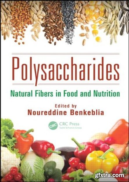 Polysaccharides: Natural Fibers in Food and Nutrition