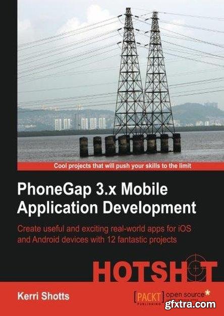 Phonegap 3.X Mobile Application Development Hotshot