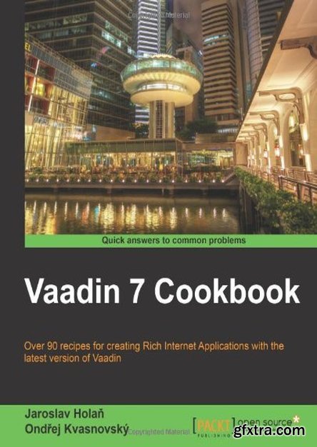 Vaadin 7 Cookbook (PDF+EPUB)