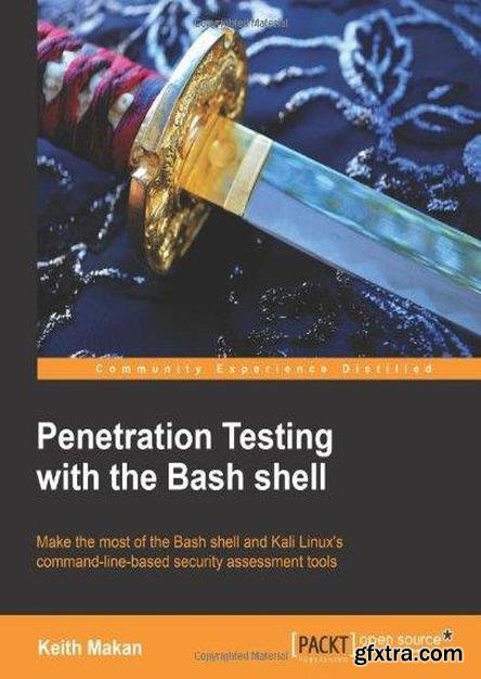 Penetration Testing with the Bash Shell