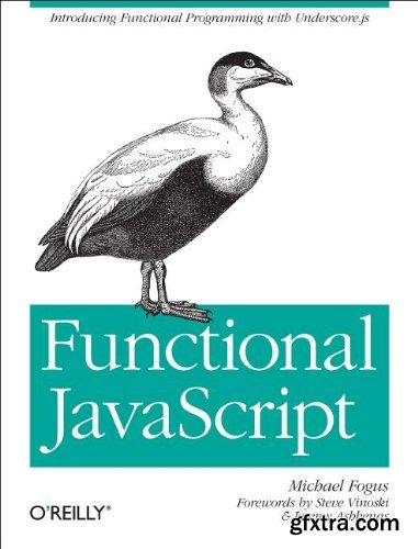 Functional JavaScript: Introducing Functional Programming with Underscore.js