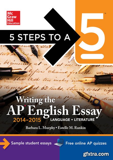 5 Steps to a 5 Writing the AP English Essay 2014-2015