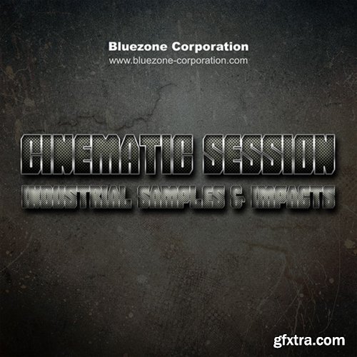 Bluezone Corporation - Cinematic Session Industrial Samples & Impacts [Reuploaded]