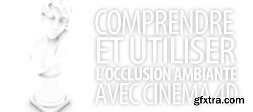 Tuto Occlusion ambiante : comprendre et l'utiliser avec Cinema 4D 13