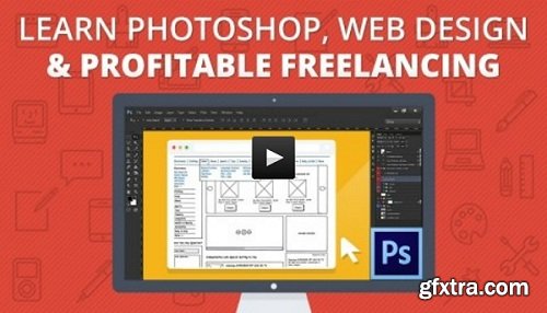 Learn Photoshop, Web Design & Profitable Freelancing