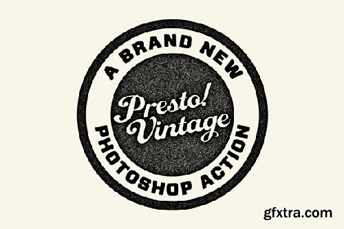 Presto - Vintage Photoshop Action