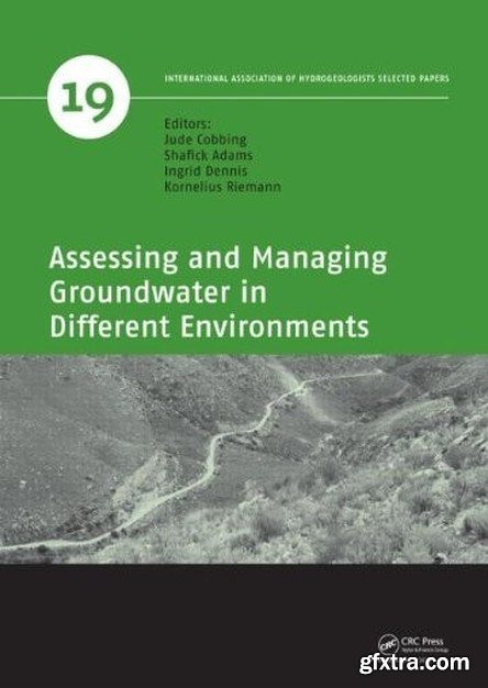 Assessing and Managing Groundwater in Different Environments