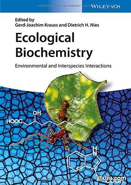 Ecological Biochemistry: Environmental and Interspecies Interactions