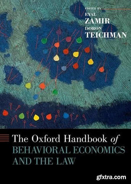 The Oxford Handbook of Behavioral Economics and the Law