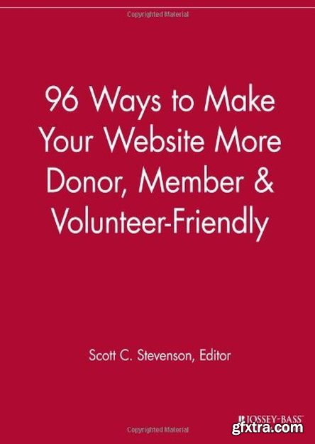 96 Ways to Make Your Website More Donor, Member and Volunteer Friendly