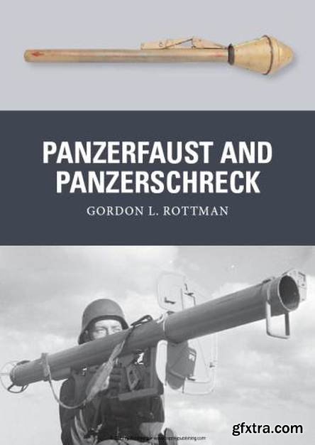 Panzerfaust and Panzerschreck (Osprey Weapon 36)