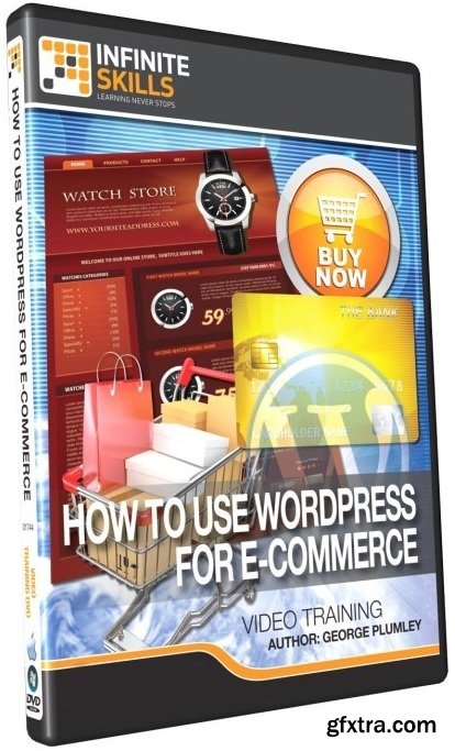 InfiniteSkills - How To Use WordPress for E-Commerce Training Video