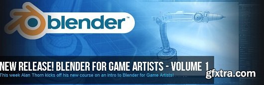 Blender For Game Artists Volume 1